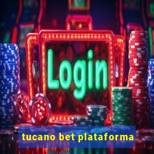 tucano bet plataforma